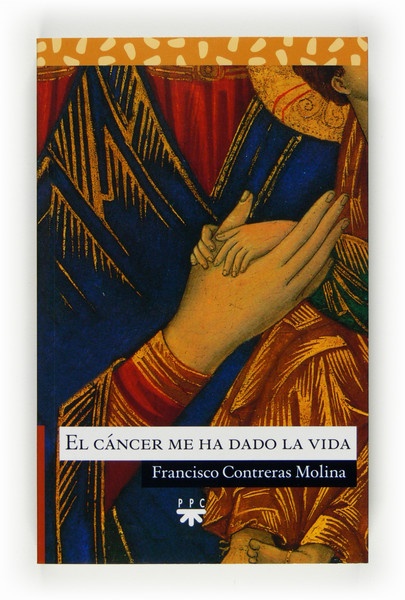 El cáncer me ha dado la vida
