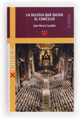 La Iglesia que quiso el Concilio [ed. rev. y aum.]