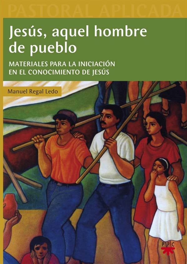 Jesús, aquel hombre de pueblo