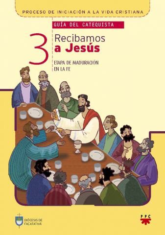 Recibamos a Jesús 3, Formación Humana y Religiosa. Guía Didáctica