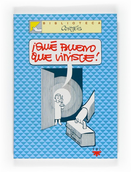 ¡Qué bueno que viniste!