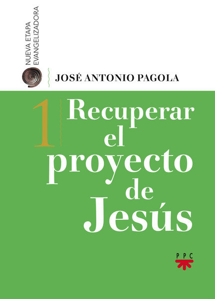Recuperar el Proyecto de Jesús, Formación Humana y Religiosa. Libro