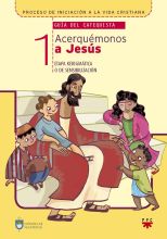 Acerquémonos a Jesús 1, Formación Humana y Religiosa. Guía Didáctica