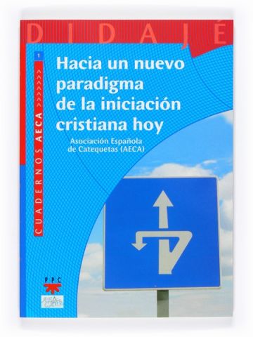 Hacia un nuevo paradigma de la iniciación cristiana hoy