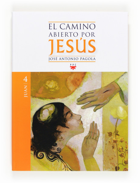 El Camino Abierto por Jesús. Juan, Formación Humana y Religiosa. Libro
