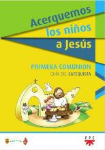 Acerquemos los Niños a Jesús. Libro del Niño y la Niña, Formación Humana y Religiosa. Guía Didáctica