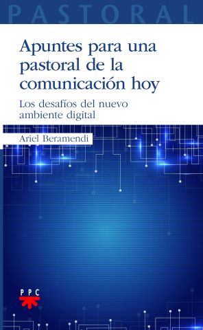 Apuntes Para una Pastoral de la Comunicación Hoy, Formación Humana y Religiosa. Libro