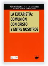 La eucaristía: comunión con Cristo y entre nosotros